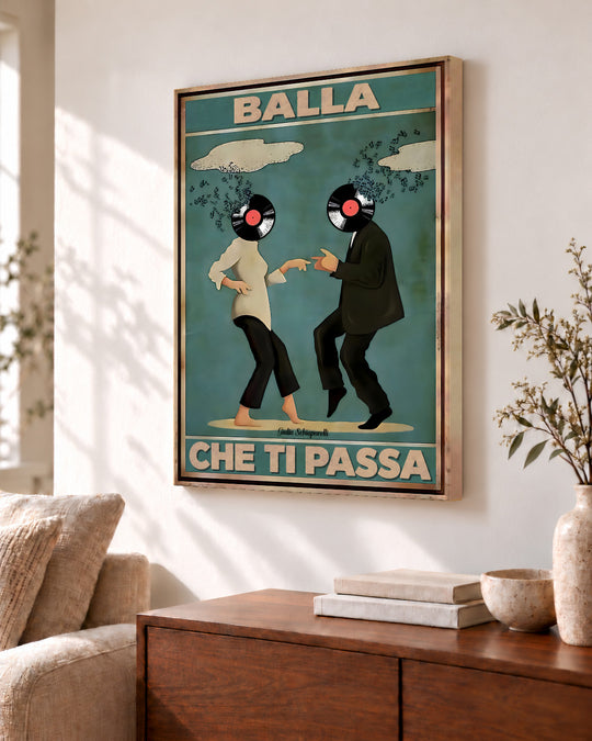 Balla che ti passa — Cornice decorativa non inclusa