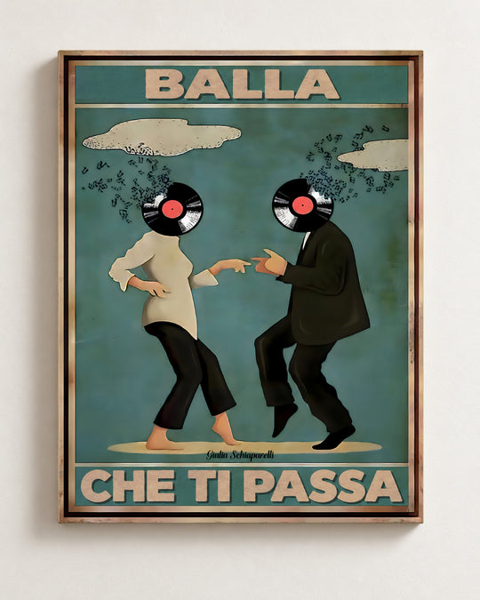 Balla che ti passa — Cornice decorativa non inclusa