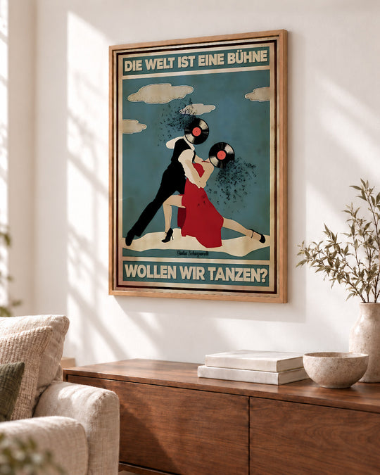 Die Welt ist eine Bühne, wollen wir tanzen? — Dekorativer Rahmen nicht enthalten