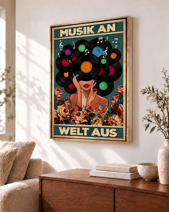 Musik an, Welt aus — Dekorativer Rahmen nicht enthalten