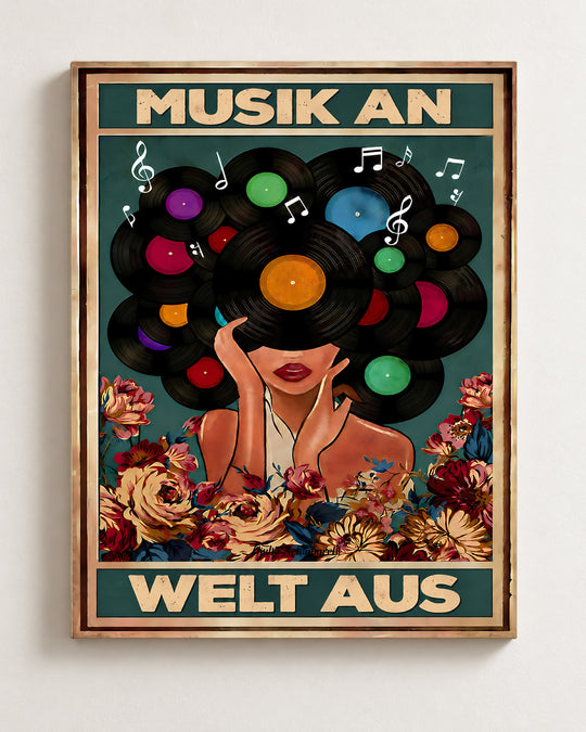 Musik an, Welt aus — Dekorativer Rahmen nicht enthalten
