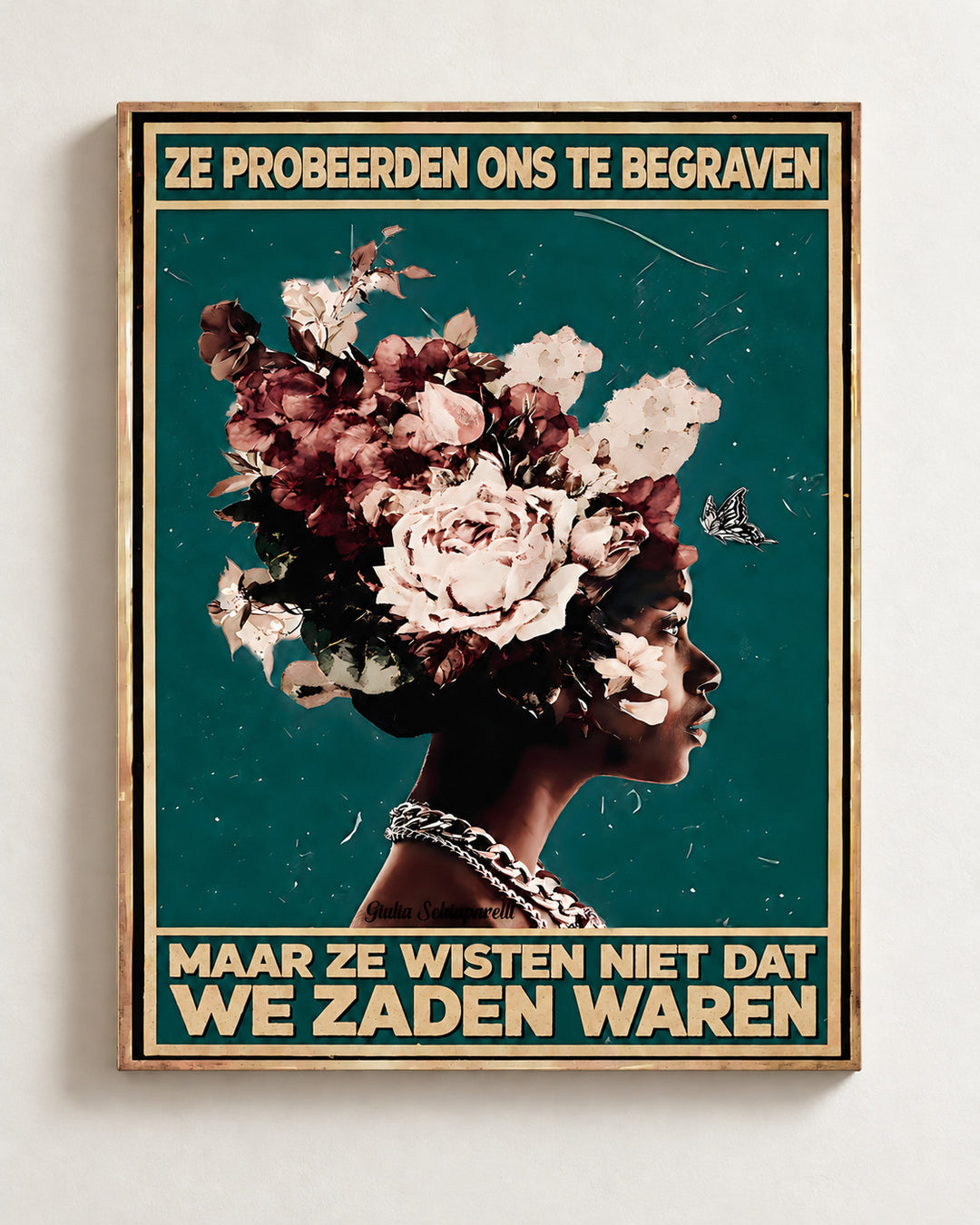 Ze probeerden ons te begraven, maar ze wisten niet dat we zaden waren — Decoratieve lijst en interieur niet inbegrepen