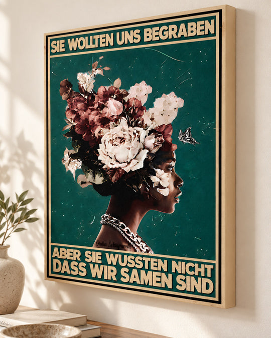 Sie wollten uns begraben, aber sie wussten nicht, dass wir Samen sind