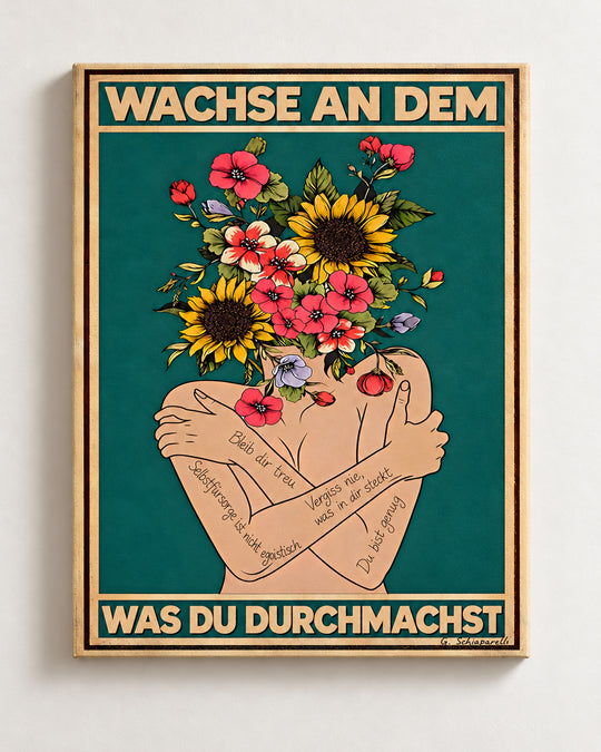 Wachse an dem, was du durchmachst – Leinwandbild, Vorderansicht