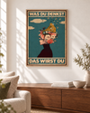 Was du denkst, das wirst du