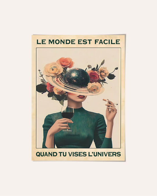 Le monde est facile quand tu vises l'Univers