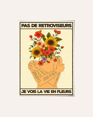 No rear-view mirror, I see life in flowers 