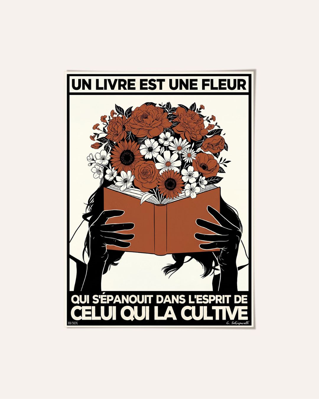 Un livre est une fleur qui s'épanouit dans l'esprit de celui qui la cultive