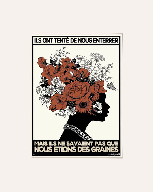 Ils ont tenté de nous enterrer, mais ils ne savaient pas que nous étions des graines