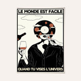 Le monde est facile quand tu vises l'Univers
