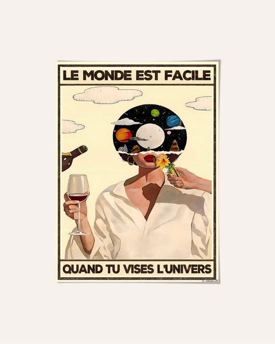 Le monde est facile quand tu vises l'Univers