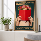 « Un livre est une fleur qui s'épanouit dans l'esprit de celui qui la cultive » — Art Print encadré, mise en situation 1