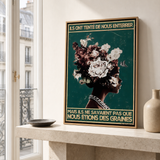 « Ils ont tenté de nous enterrer, mais ils ne savaient pas que nous étions des graines » — Art Print encadré, mise en situation 1
