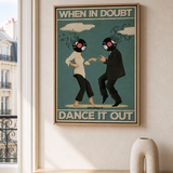 “When in doubt, dance it out” — cotton-linen canvas, lifestyle A