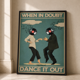 “When in doubt, dance it out” — cotton-linen canvas, lifestyle B