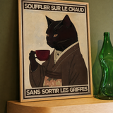 « Souffler sur le chaud sans sortir les griffes » — Art Print encadré, mise en situation 1