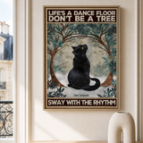 “Life's a dance floor don't be a tree, sway with the rhythm” — cotton-linen canvas, lifestyle A