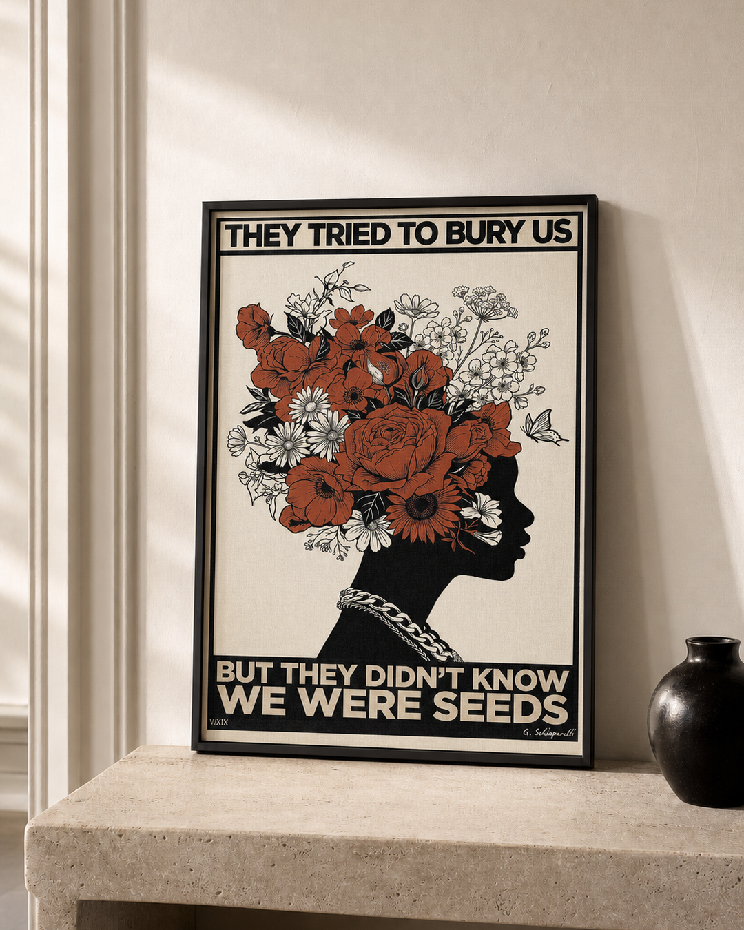 “They tried to bury us, but they didn't know we were seeds — Atelier” — cotton-linen canvas, lifestyle B