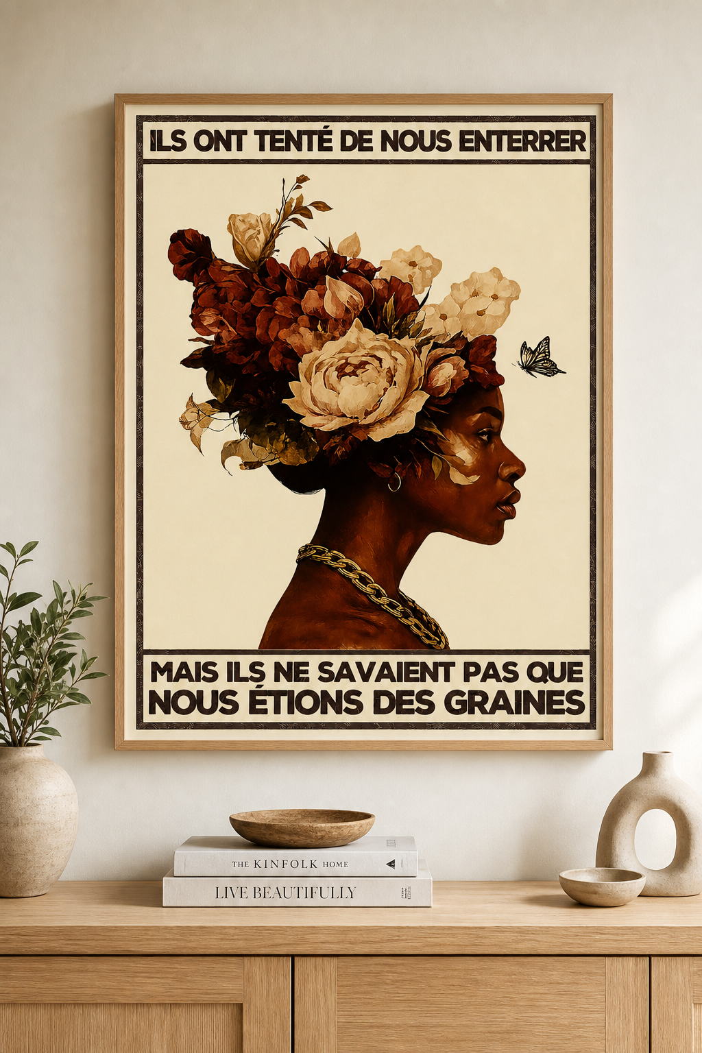 « Ils ont tenté de nous enterrer, mais ils ne savaient pas que nous étions des graines — Crème & Sable » — Art Print encadré, mise en situation 2