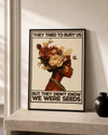 They tried to bury us, but they didn't know we were seeds