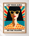 Let your aura do the talking