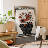 « Pas de rétroviseurs, je vois la vie en fleurs — Atelier » — Art print encadré sous verre, mise en situation 1