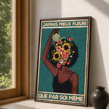« Jamais mieux fleuri que par soi-même » — Art Print encadré sous verre, mise en situation 2