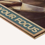 When life gets blurry, adjust your focus — cotton-linen canvas texture and fine corner detail