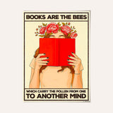 Los libros son las abejas que llevan el polen de una mente a otra 