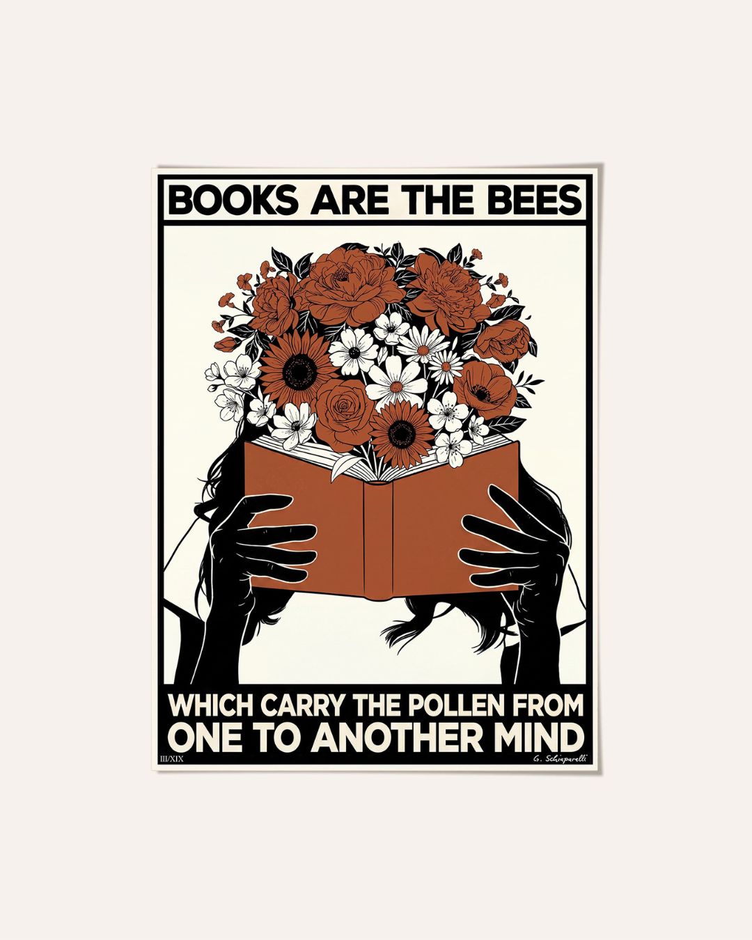 Books are the bees which carry the pollen from one to another mind
