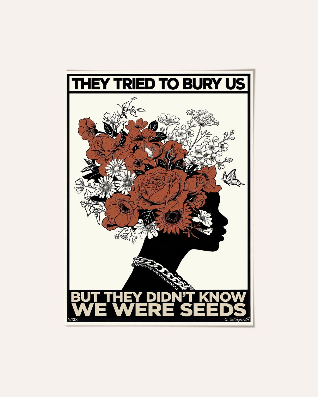 They tried to bury us, but they didn't know we were seeds