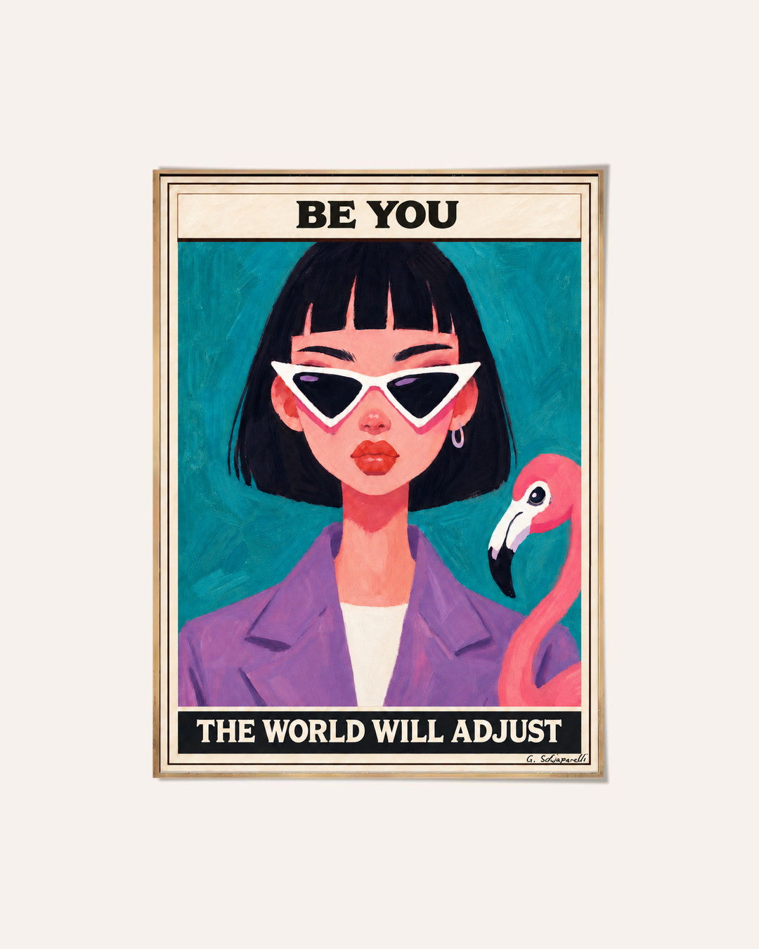 Be you, the world will adjust