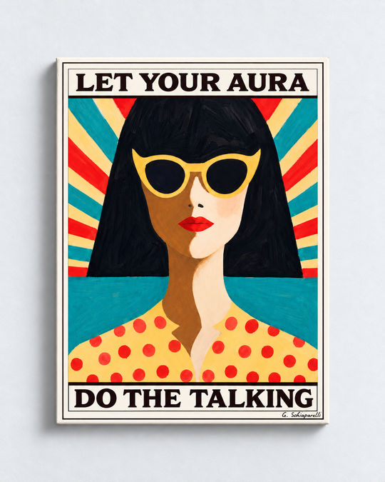 Let your aura do the talking