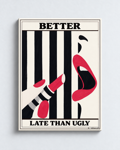Better late than ugly