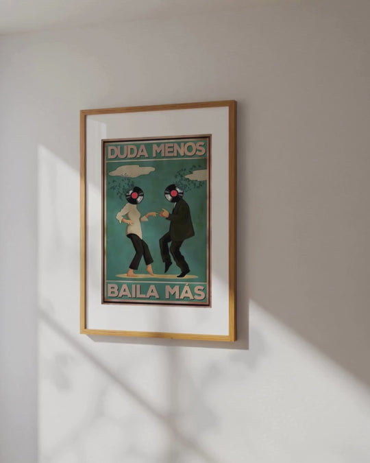 Doubt less, dance more 