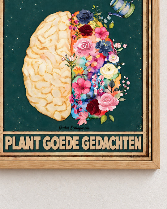 Je geest is een tuin. Plant goede gedachten — Decoratieve lijst en interieur niet inbegrepen