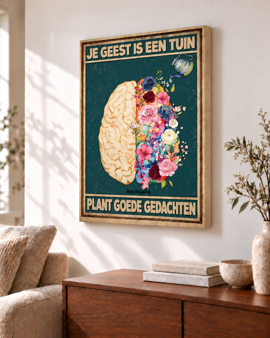 Je geest is een tuin. Plant goede gedachten — Decoratieve lijst en interieur niet inbegrepen