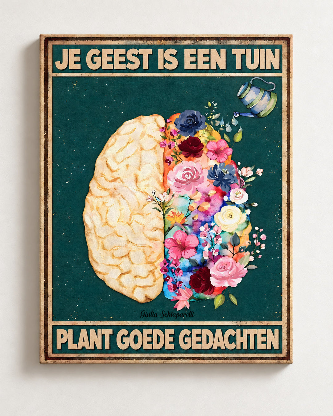Je geest is een tuin. Plant goede gedachten — Decoratieve lijst en interieur niet inbegrepen