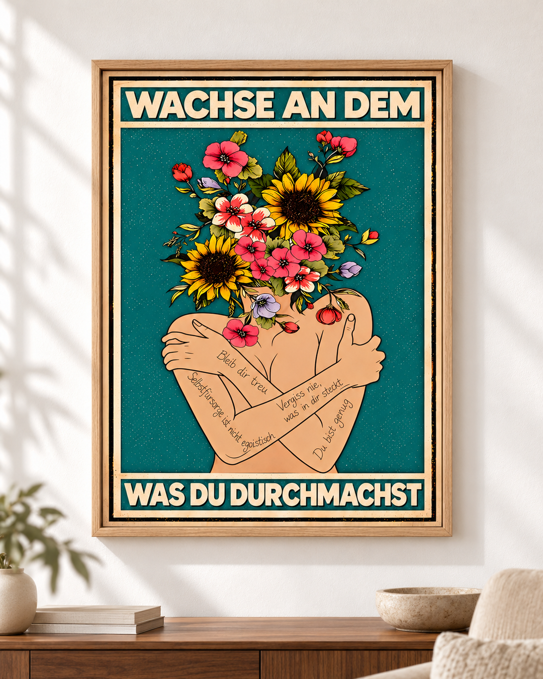 Wachse an dem, was du durchmachst – Wohnbeispiel (Dekorationsrahmen nicht enthalten)