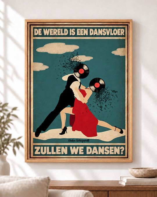 De wereld is een dansvloer, zullen we dansen? — Decoratieve lijst en interieur niet inbegrepen