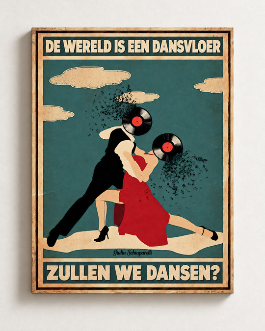 De wereld is een dansvloer, zullen we dansen? — Decoratieve lijst en interieur niet inbegrepen