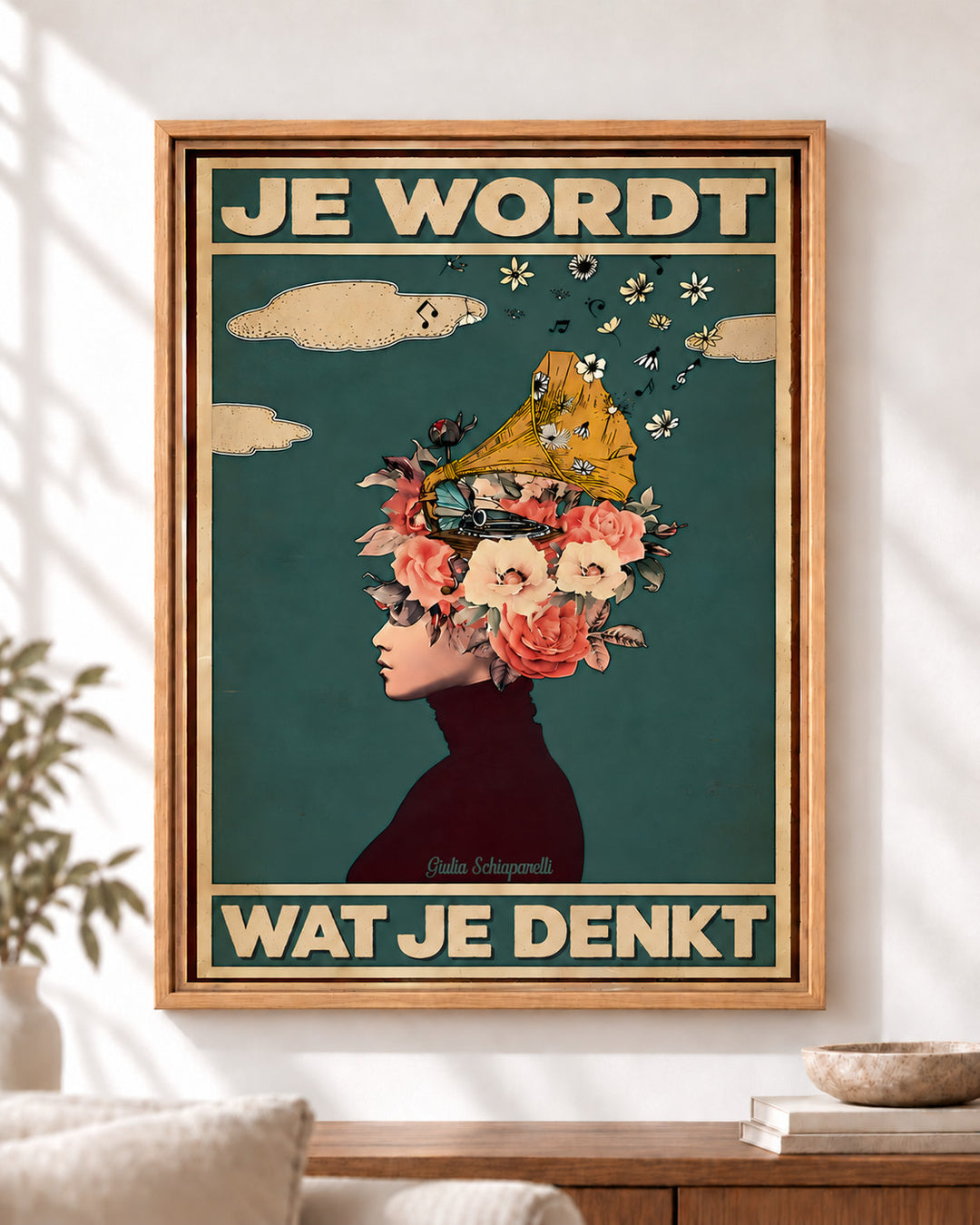 Je wordt wat je denkt — Decoratieve lijst en interieur niet inbegrepen
