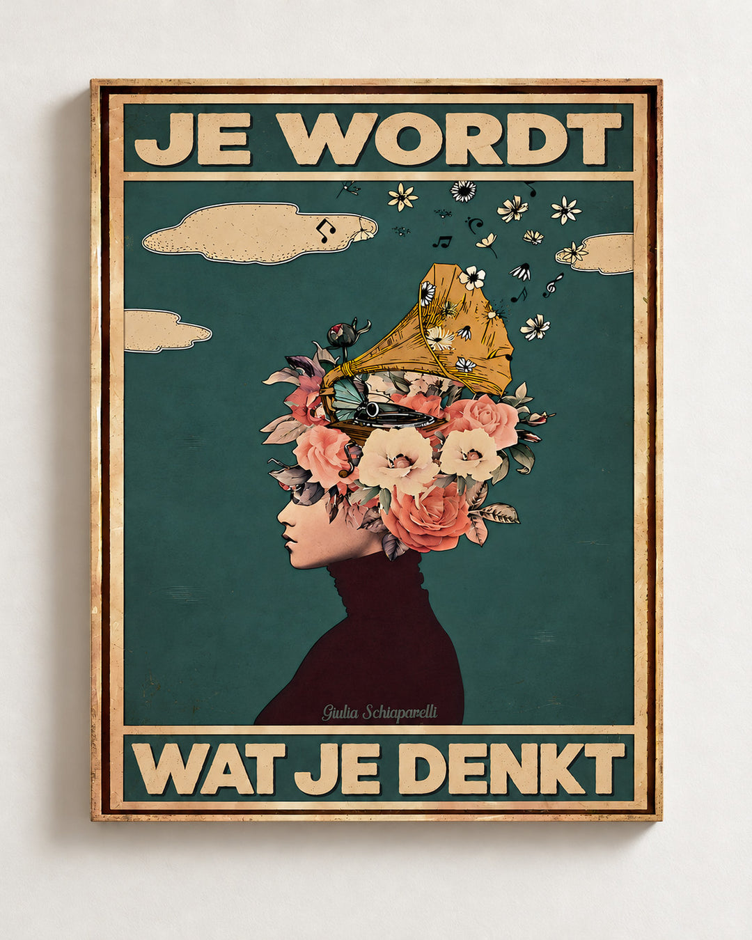Je wordt wat je denkt — Decoratieve lijst en interieur niet inbegrepen